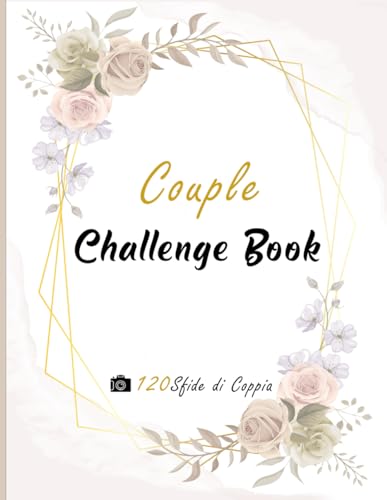 Couple Challenge Book | 120 Sfide di Coppia: Edizione in lingua italiana von Independently published