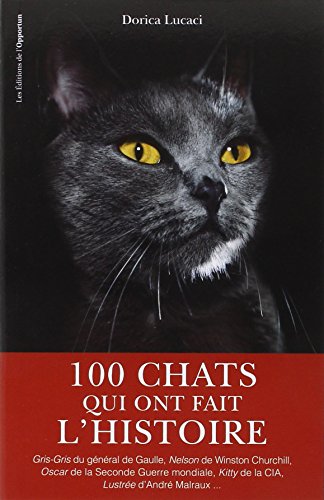 100 chats qui ont fait l'histoire
