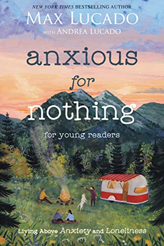 Anxious for Nothing (Young Readers Edition): Living Above Anxiety and Loneliness von Thomas Nelson