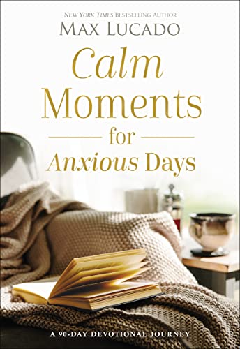 Calm Moments for Anxious Days: A 90-Day Devotional Journey (90 Daily Devotions, with Journal Prompts, to Promote Wellness and Peace and Decrease Worry and Stress) Calm Moments for Anxious Days: A 90-Day Devotional Journey (90 Daily Devotions, with Journal Prompts, to Promote Wellness and Peace and Decrease Worry and Stress) von Penguin