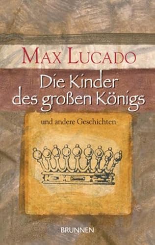 Die Kinder des grossen Königs: und andere Geschichten Die Kinder des grossen Königs: und andere Geschichten