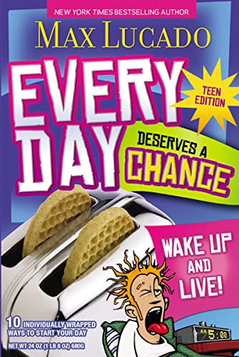 Every Day Deserves a Chance - Teen Edition: Wake Up and Live! Every Day Deserves a Chance - Teen Edition: Wake Up and Live!
