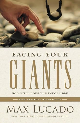 Facing Your Giants: The God Who Made a Miracle Out of David Stands Ready to Make One Out of You Facing Your Giants: The God Who Made a Miracle Out of David Stands Ready to Make One Out of You