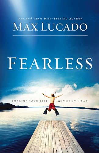 Fearless: Imagine Your Life Without Fear Fearless: Imagine Your Life Without Fear von Thomas Nelson