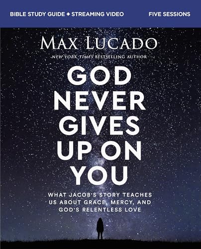 God Never Gives Up on You Bible Study Guide plus Streaming Video: What Jacob’s Story Teaches Us About Grace, Mercy, and God’s Relentless Love God Never Gives Up on You Bible Study Guide plus Streaming Video: What Jacob’s Story Teaches Us About Grace, Mercy, and God’s Relentless Love
