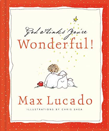 God Thinks You're Wonderful: Heartwarming Reminders of God's Love