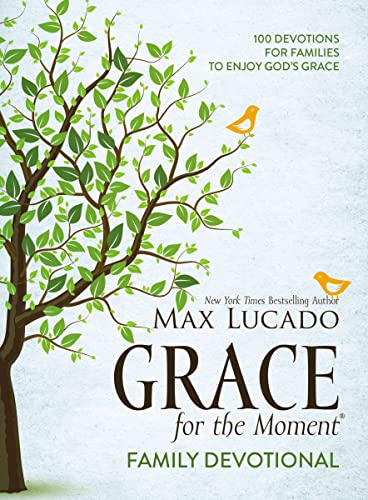 Grace for the Moment Family Devotional, Hardcover: 100 Devotions for Families to Enjoy God’s Grace von Thomas Nelson