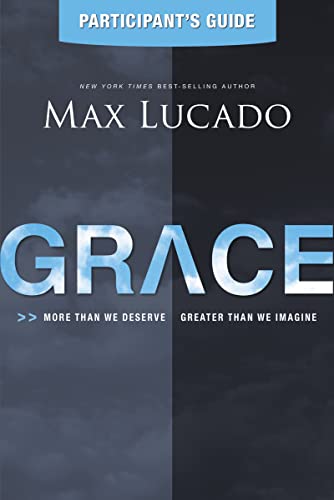 Grace participant's guide: More Than We Deserve, Greater Than We Imagine von HarperChristian Resources