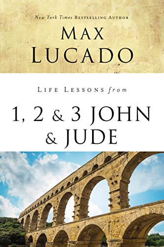 Life Lessons from 1, 2, 3 John and Jude: Living and Loving by Truth Life Lessons from 1, 2, 3 John and Jude: Living and Loving by Truth
