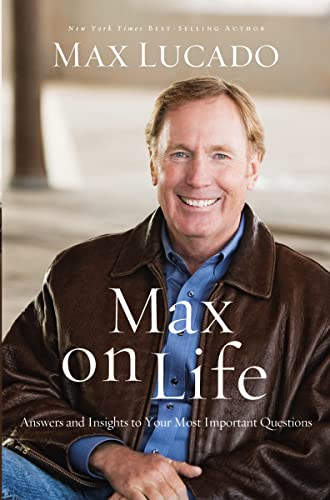 Max on Life: Answers and Insights to Your Most Important Questions Max on Life: Answers and Insights to Your Most Important Questions von Thomas Nelson