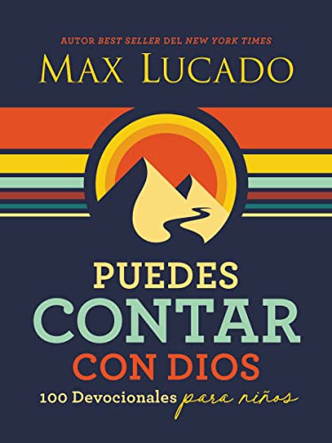 Puedes contar con Dios: 100 Devocionales para niños Puedes contar con Dios: 100 Devocionales para niños