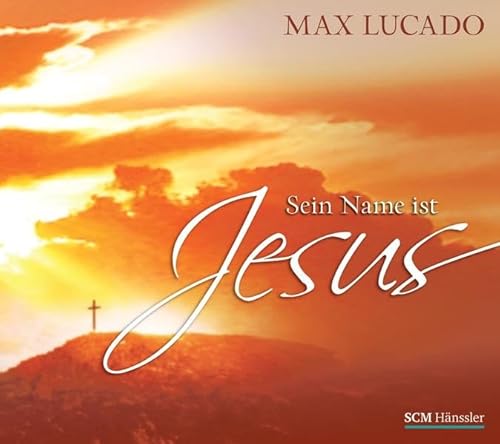 Sein Name ist Jesus Sein Name ist Jesus