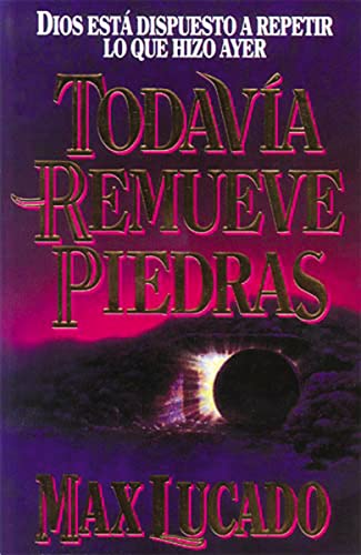 Todavía remueve piedras Todavía remueve piedras