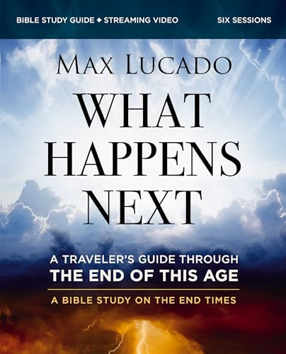 What Happens Next Bible Study Guide plus Streaming Video: A Traveler’s Guide through the End of This Age von HarperChristian Resources