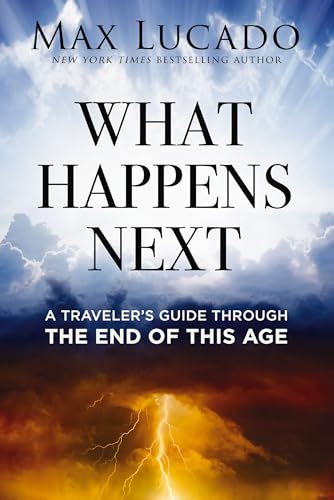 What Happens Next: A Traveler’s Guide Through the End of This Age What Happens Next: A Traveler’s Guide Through the End of This Age von Penguin