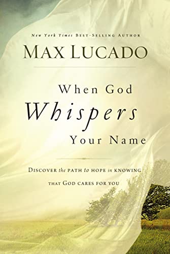When God Whispers Your Name: Discover the Path to Hope in Knowing that God Cares for You von Thomas Nelson