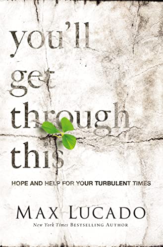 You'll Get Through This: Hope and Help for Your Turbulent Times von Thomas Nelson
