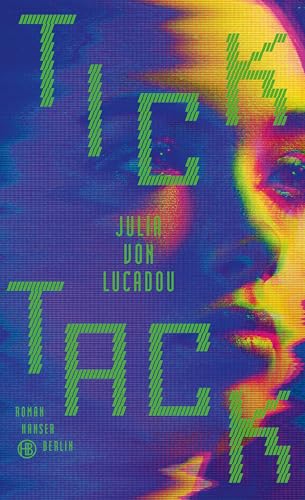 Tick Tack: Roman „Irre gut, schnell, spannend“ Juli Zeh