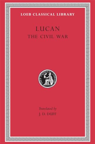 Lucan the Civil War (Loeb Classical Library) von Harvard University Press