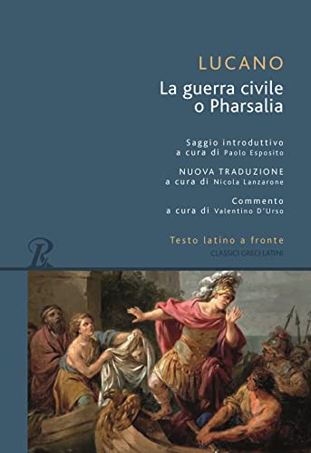 Pharsalia o la guerra civile. Testo latino a fronte (Classici greci e latini) von Rusconi Libri