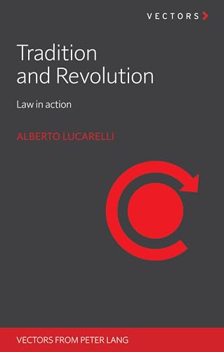Tradition and Revolution: Law in action
