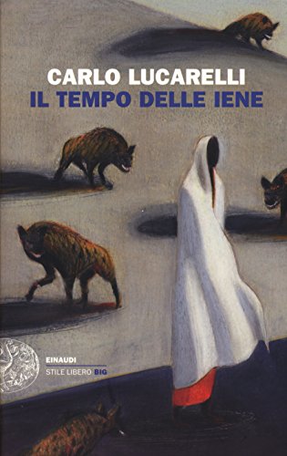 Il tempo delle iene (Einaudi. Stile libero big)