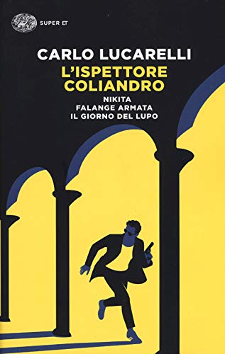 L'ispettore Coliandro: Nikita-Falange armata-Il giorno del lupo (Super ET) von Einaudi