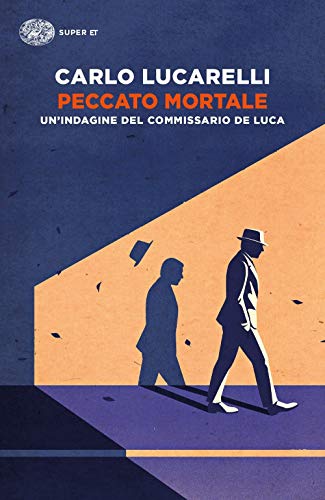 Peccato mortale. Un'indagine del commissario De Luca (Super ET) von Einaudi