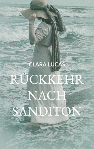 Rückkehr nach Sanditon: Ein Roman nach Jane Austen