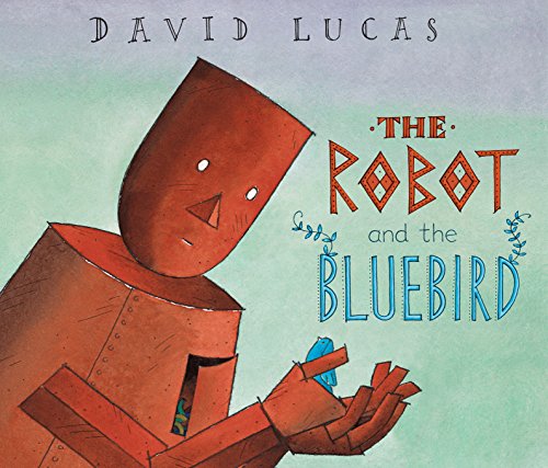 The Robot and the Bluebird: 1 von Andersen Press
