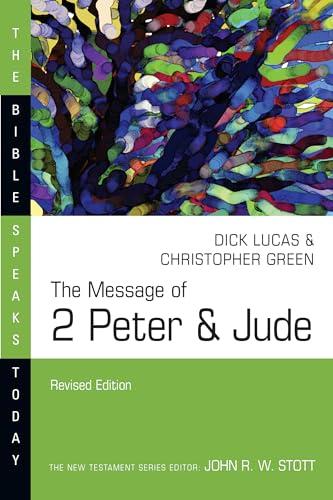 The Message of 2 Peter & Jude (Bible Speaks Today)
