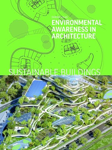 Sustainable Buildings: Environmental Awareness in Architecture von Braun Publishing