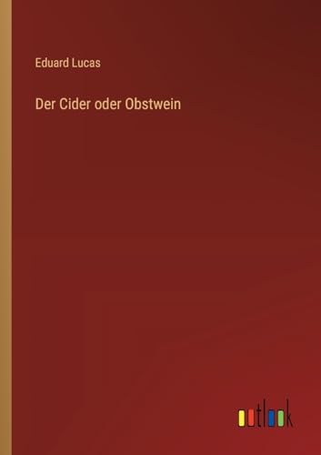 Der Cider oder Obstwein von Outlook Verlag