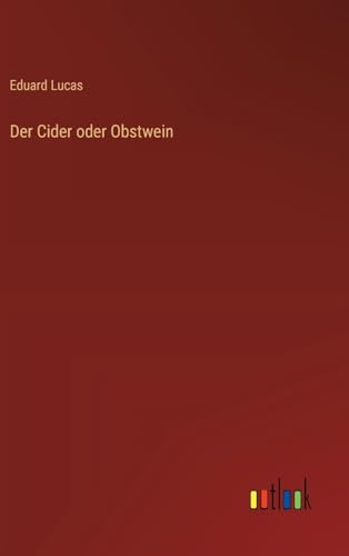 Der Cider oder Obstwein von Outlook Verlag