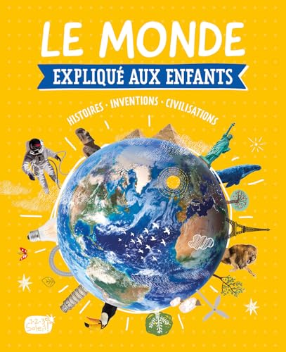 LE MONDE EXPLIQUÉ AUX ENFANTS: Du Big Bang au monde de demain LE MONDE EXPLIQUÉ AUX ENFANTS: Du Big Bang au monde de demain von 1 2 3 SOLEIL