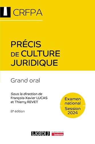 Précis de culture juridique - CRFPA - Examen national Session 2024: Grand oral von LGDJ
