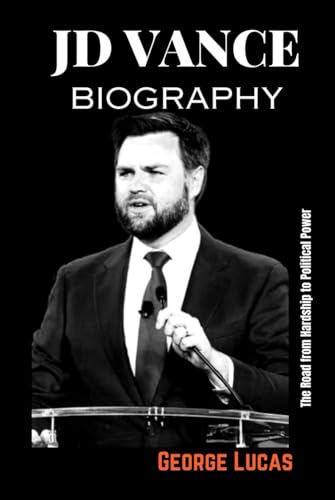 JD Vance Biography: The Road from hardship to political power von Independently published