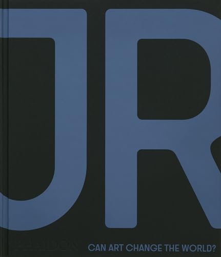 JR: Can Art Change the World? von PHAIDON