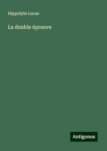 La double épreuve von Antigonos Verlag
