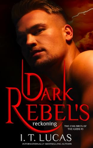 Dark Rebel’s Reckoning (The Children Of The Gods Paranormal Romance, Band 93) von Evening Star Press, LLC.