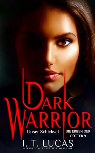 Dark Warrior - Unser Schicksal (Die Erben der Götter, Band 9) von Evening Star Press, LLC.
