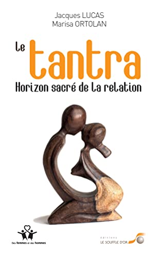 Le tantra: Horizon sacré de la relation
