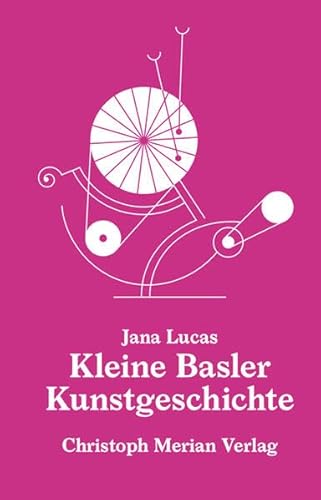 Kleine Basler Kunstgeschichte von Christoph Merian Verlag