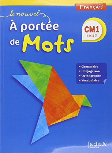A portée de mots CM1 (Ed. 2015) - Livre de l'élève: Cycle 3, Livre de l'élève