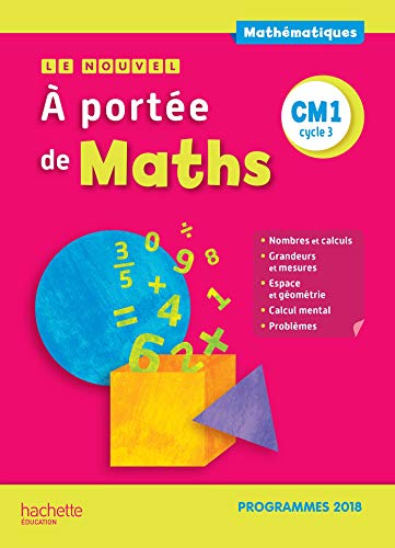 Le Nouvel A portée de maths CM1 - Manuel élève - Edition 2019: Manuel de l'élève