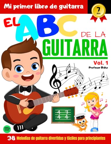 El ABC de la Guitarra Vol.1: 38 Melodías de guitarra divertidas y fáciles para principiantes von Independently published
