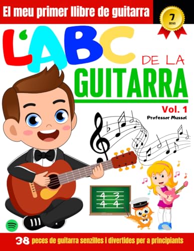 L'ABC de la Guitarra Vol.1: 38 peces de guitarra senzilles i divertides per a principiants von Independently published