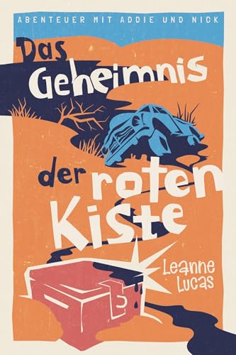 Das Geheimnis der roten Kiste: Band 7 der Reihe »Abenteuer mit Addie und Nick« von Christliche Literaturverbreitung