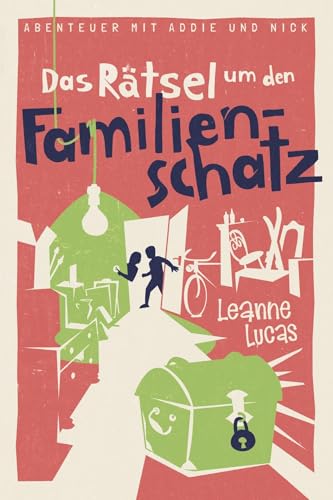 Das Rätsel um den Familienschatz: Band 5 der Reihe »Abenteuer mit Addie und Nick« Das Rätsel um den Familienschatz: Band 5 der Reihe »Abenteuer mit Addie und Nick« von Christliche Literaturverbreitung