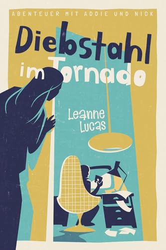 Diebstahl im Tornado: Band 6 der Reihe »Abenteuer mit Addie und Nick« von Christliche Literaturverbreitung